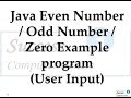 Java Even Number / Odd Number / Zero Example program (User Input)