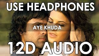 Aye Khuda (12D Audio) | Kshitij Tarey | | Saim | | Mithoon | | Emran Hashmi | | Murder 2 |