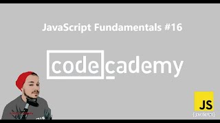 Codecademy, JavaScript Part_16