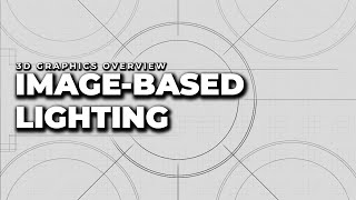 Image-Based Lighting | 3D Graphics Overview