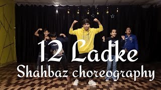 12 Ladke Dance | Tony Kakkar, Neha Kakkar | Dance Cover Video