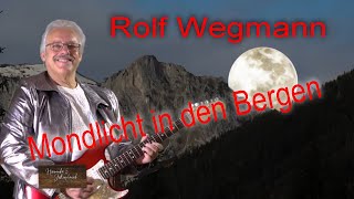 Rolf Wegmann - moonlight in the mountains 2023