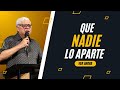 Que nadie lo aparte | Dr. David Rodriguez | Predicador Cristiano | TBB El Redentor