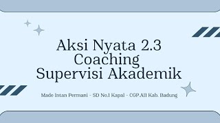 2 3 Aksi Nyata Coaching Supervisi Akademik ( Guru Penggerak )