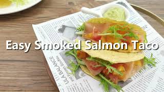 KOOC’s Recipes | Easy Smoked Salmon Taco