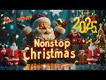 Nonstop Christmas Songs Medley 2025  Top Best Christmas Songs 2025  🎁🎄