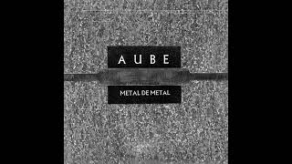 Aube - Métal De Métal (Full Album, 1996)