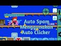 Cara Auto Spam di Growtopia menggunakan 