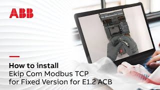 How to install Ekip Com Modbus TCP for Fixed Version for E1.2 ACB