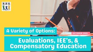 A Variety of Options: Evaluations, IEEs, and Compensatory Education