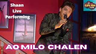 Aao Milo Chalen | Hum Jo Chalen Lage | Shaan , Live Performing in Kapil Sharma Show