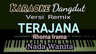 Karaoke Terajana || Nada Wanita (Rhoma Irama)