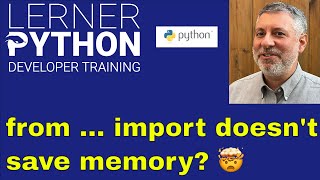 "import" vs. "from .. import" in Python: Which uses more memory?