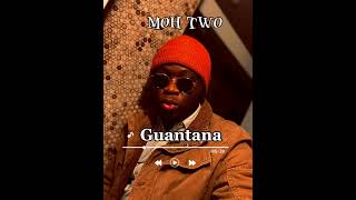 Moh 2-Guantana (Lyrics Video)