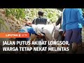 Jalur Utama Terputus Akibat Longsor di Kabupaten Tasikmalaya, Warga Tetap Nekat Melintas | Liputan 6