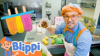 Blippi Makes Healthy Fruit Popsicles | Fun and Educational Videos for Kids