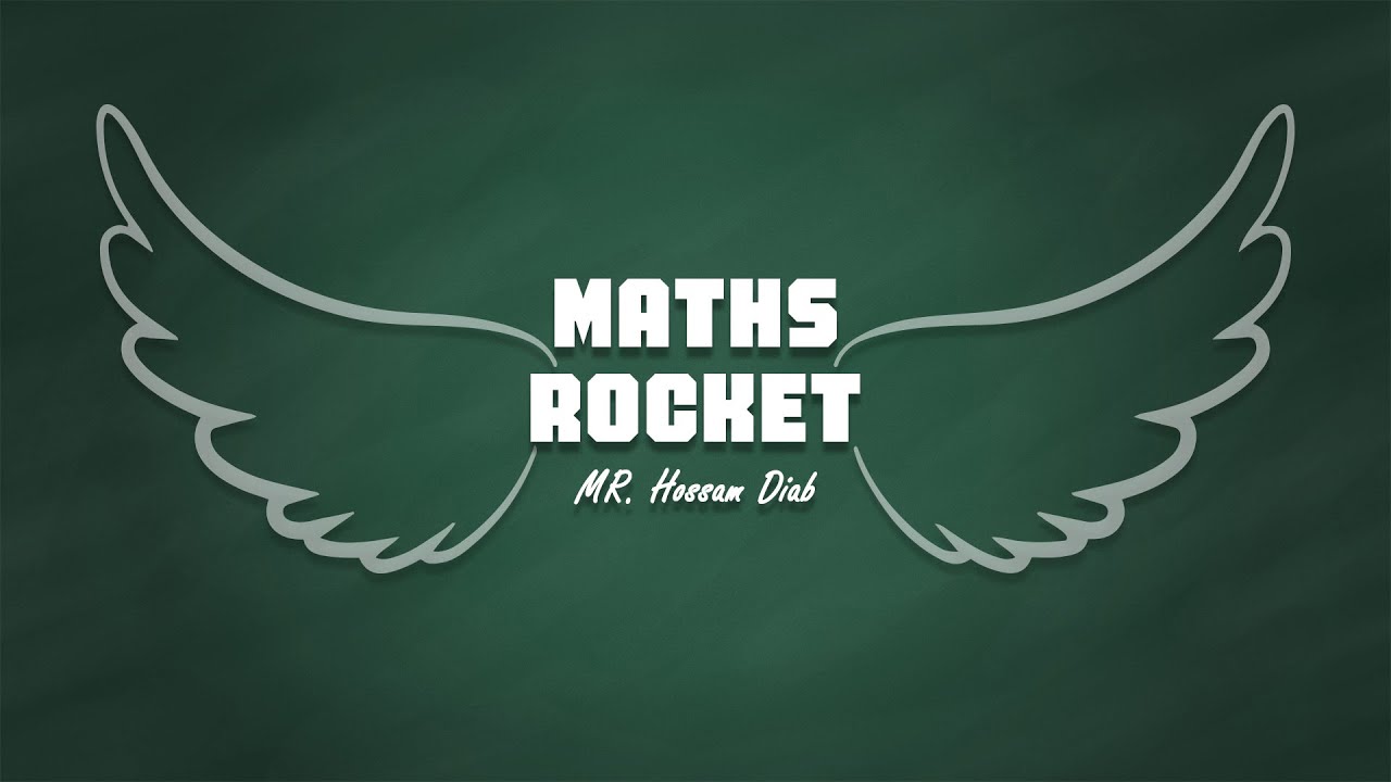 Maths Rocket Mr Hossam Diab Youtube