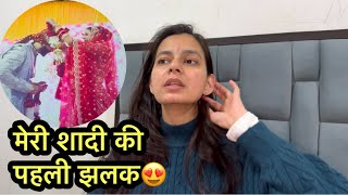 मेरी शादी की पहली झलक😍#decentjaatnivlogs