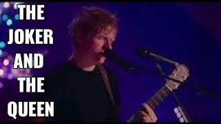 Ed Sheeran - The Joker and the Queen (Live)