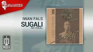 Iwan Fals - Sugali (Official Karaoke Video) | No Vocal