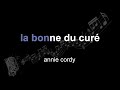 annie cordy | la bonne du curé | lyrics | paroles | letra |