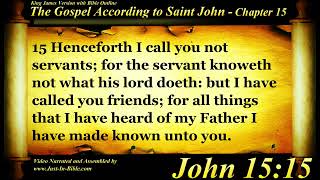 The Gospel of John Chapter 15 - Bible Book #43 - The Holy Bible KJV Read Along Audio/Video/Text