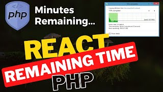 Calculating Remaining Time In PHP With ReactJS With Examples Real World Usage [ Multiple Ways ]
