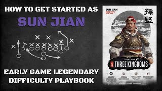 How to Get Started as Sun Jian | Early Game Legendary Difficulty Playbook