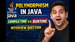 Java Polymorphism Explained 🔥 Compile Time vs Runtime | Real Example | Interview Questions #29