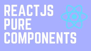 ReactJS: Pure Components & shouldComponentUpdate