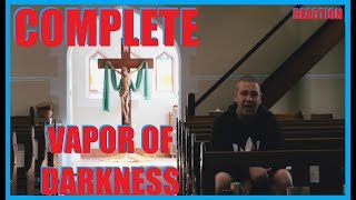 Complete - Vapor Of Darkness | REACTION