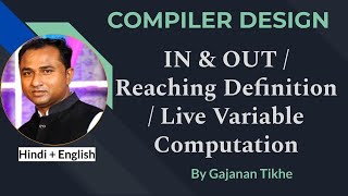 IN \u0026 OUT / Reaching Definition / Live Variable Computation | Compiler Design