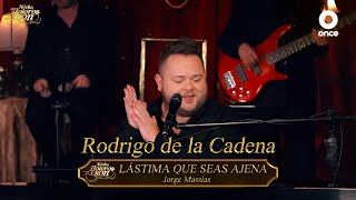Lástima Que Seas Ajena - Rodrigo de la Cadena - Noche, Boleros y Son