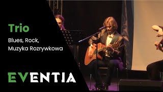 Eventia - Trio na Twoje wydarzenie - Blues, Rock, Muzyka rozrywkowa