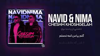 Navid \u0026 Nima - cheshm khoshgelam