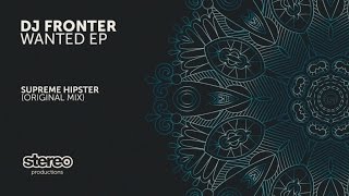 DJ Fronter - Supreme Hipster (Original Mix)