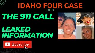 IDAHO FOUR CASE  THE 911  CALL  LEAKED  INFORMATION  WHO FOUND ETHAN AND XANA ! WHO MADE THE CALL !