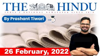 26 February 2022 | The Hindu Newspaper Analysis by Prashant Tiwari | Current Affairs 2022 #UPSC #IAS