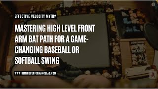 Mastering High Level Front Arm Bat Path for a Game-Changing Baseball Or Softball Swing