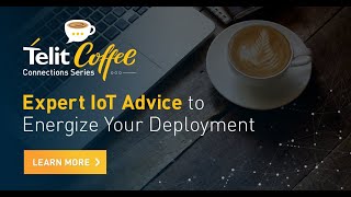 Telit Coffee Connections | Common IoT Prototyping Hurdles