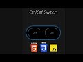 Build a ON /OFF switch Button using HTML CSS and JavaScript