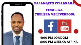 FALANQEYNTA CIYAARAHA: Wacdaraha Chelsea \u0026 Liverpool