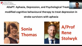 ADaPT: modified CBT to treat depression in stroke survivors w aphasia - A/Prof R Stolwyk \u0026 S Thomas