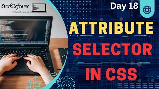 Attribute Selector in CSS | CSS Tutorial | Web Development Tutorial #18