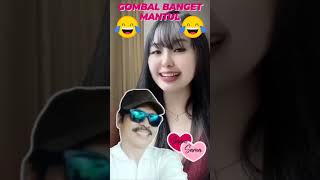 WOW GOMBAL...  Waduh Kamu Bisa Aja Dech Gombal Banget Mantul 😂😂😂😂😂