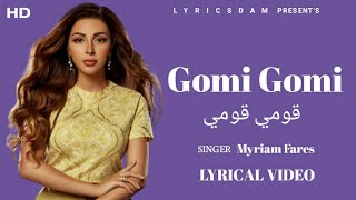 Gomi Gomi (Lyrics) – Myriam Fares | Goumi Goumi Song | قومي قومي | Gomi Gomi Song | Trending Song