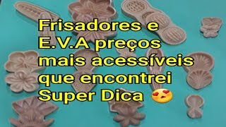 FRISADORES E E.V.A ECONOMIZE EM S.P SUPER DICA PARA VOCÊS!