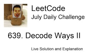 Daily Leetcode #466: Jul 10, 2021 - 639. Decode Ways II