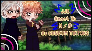 [] JUJUTSU KAISEN React To Y/N As RANDOM TIKTOKS [] make 2x speed