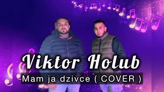 Viktor Holub - Mam ja dzivce ( COVER ) NEW‼️🎼🎬🎤🎹